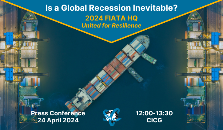 FIATA Press Conference : « Is a Global Recession Inevitable? »