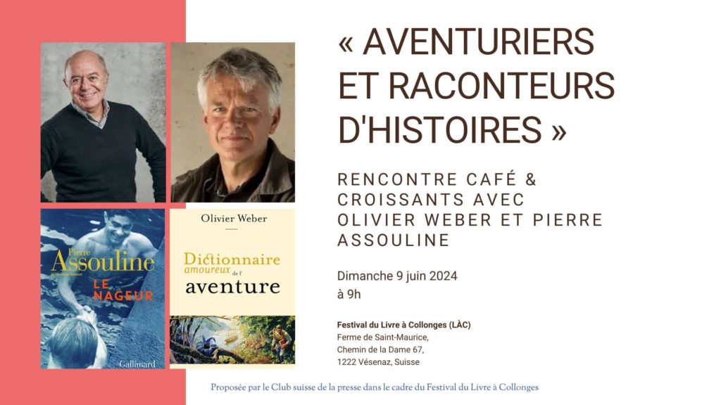 « Olivier Weber et Pierre Assouline, aventuriers et raconteurs d’histoires »