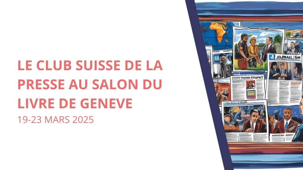 Le Club suisse de la presse et l’UPF au Salon du livre de Genève 2025
