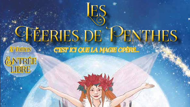 Les Féeries de Penthes reviennent pour une 3ᵉ édition magique !