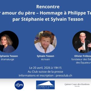 [Rencontre] « Par amour du père – Hommage à Philippe Tesson » par Stéphanie et Sylvain Tesson