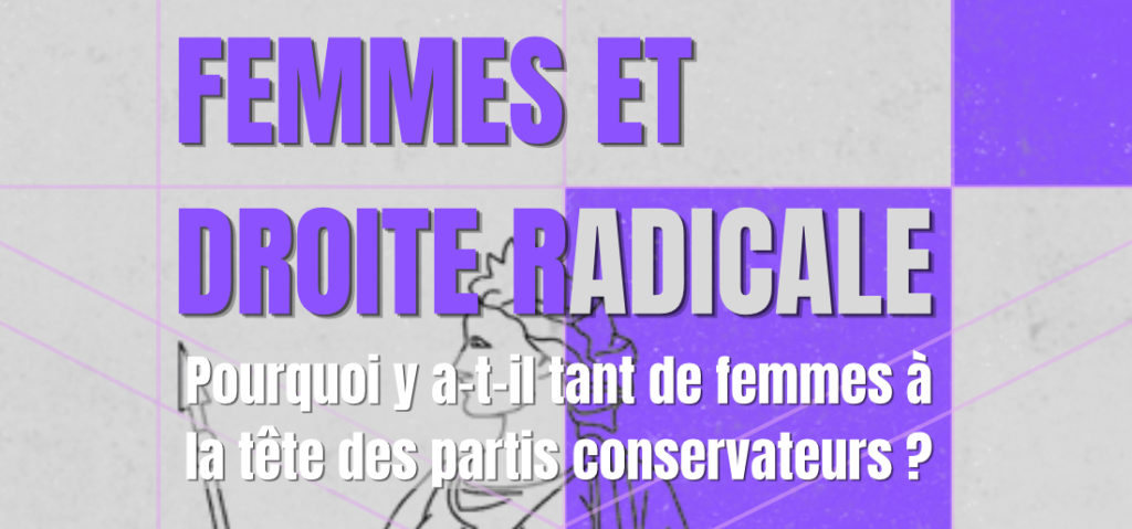 [Table ronde] Femmes et droite radicale : Pourquoi y a-t-il tant de femmes dans les partis conservateurs ?