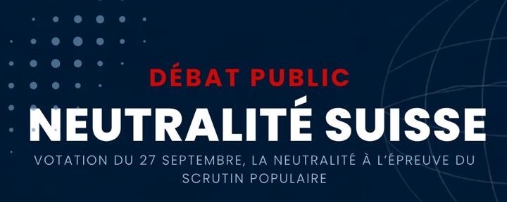 [Table ronde] Votation du 27 septembre, la neutralité à l’épreuve du scrutin populaire